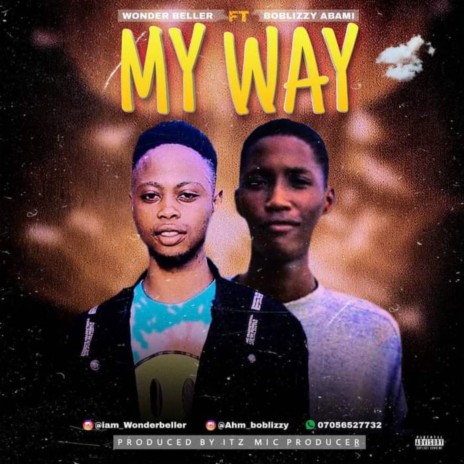 My way ft. Boblizzy | Boomplay Music