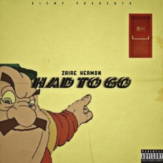 Had To Go lyrics | Boomplay Music