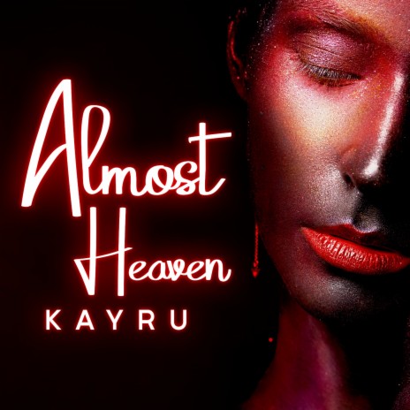 Almost Heaven | Boomplay Music