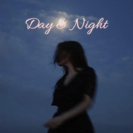 Day & Night 日夜 | Boomplay Music