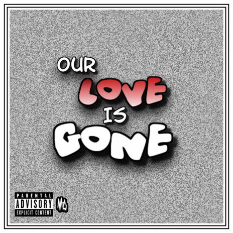 Our Love Is Gone (feat. Lanesha)