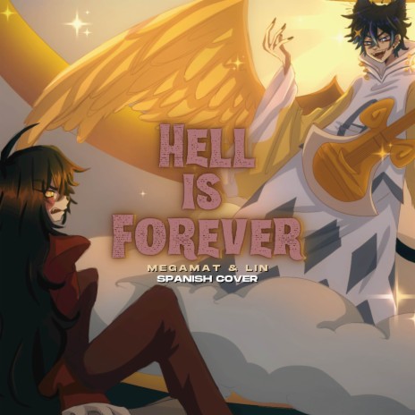 Hell Is Forever (From Hazbin Hotel) [Spanish Version] ft. Lin | Boomplay Music