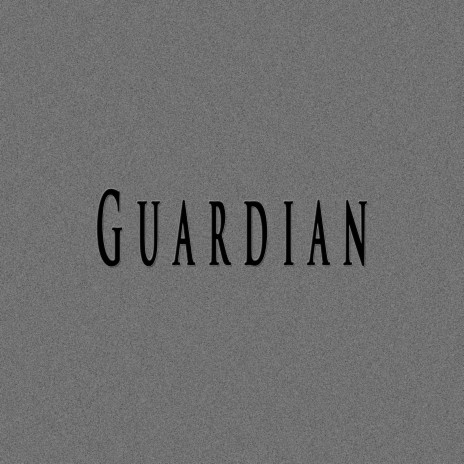 Guardian | Boomplay Music