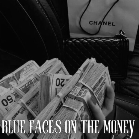 Blue Faces On The Money | Boomplay Music