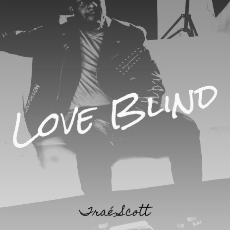 Love Blind | Boomplay Music