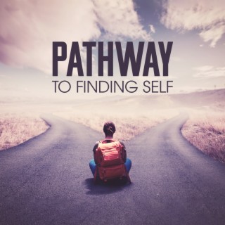 Pathway to Finding Self: Music to Help You Find Your Spirituality, Peace, and Happiness