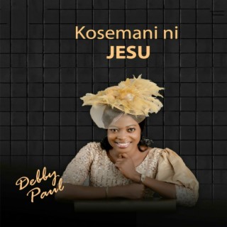 Kosemani Ni Jesu