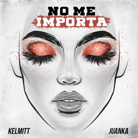 No Me Importa ft. Juanka