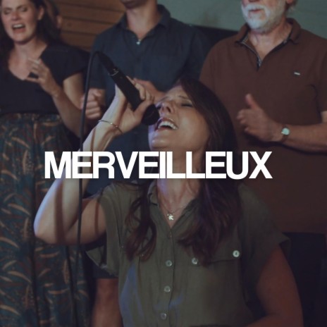 Merveilleux (Live) | Boomplay Music