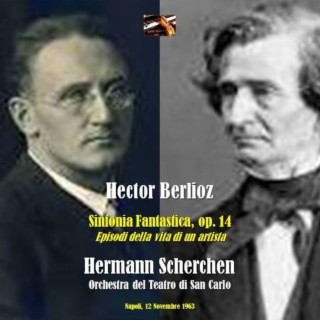 Hermann Scherchen dirige Berlioz: la Sinfonia Fantastica a Napoli (1963) (Live recording, Napoli, 1963)