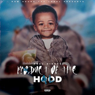 Product Of The Hood | Boomplay Music