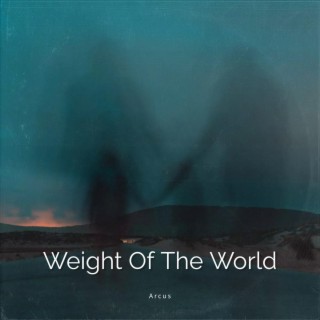 Weight Of The World