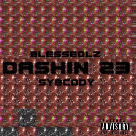 DASHIN 23 ft. Syb Cody | Boomplay Music