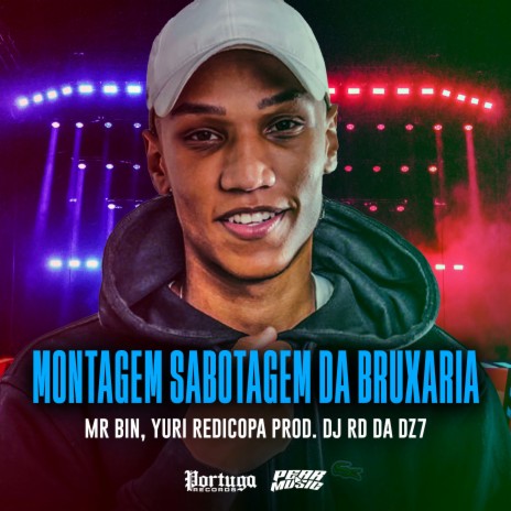 Montagem Sabotagem Da Bruxaria ft. Mc Mr. Bim & DJ RD DA DZ7 | Boomplay Music