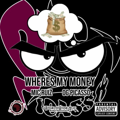 Wheres My Money ft. Og Picasso | Boomplay Music