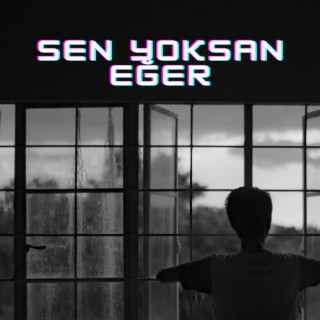 Sen Yoksan Eğer