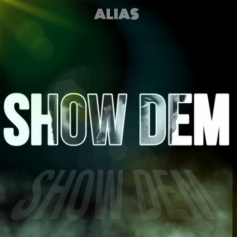 Show Dem | Boomplay Music