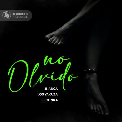 No Olvido ft. Los Yakuza & El Yonka | Boomplay Music