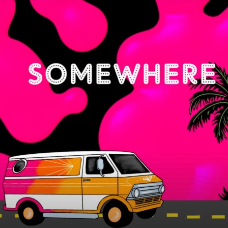 Somewhere | Boomplay Music