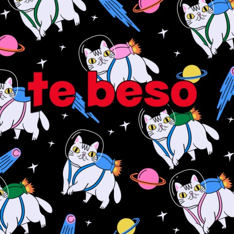 Te beso | Boomplay Music