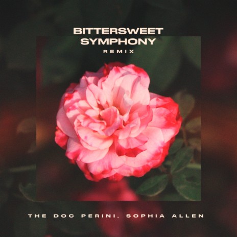 Bittersweet Symphony (Remix) ft. Sophia Allen | Boomplay Music