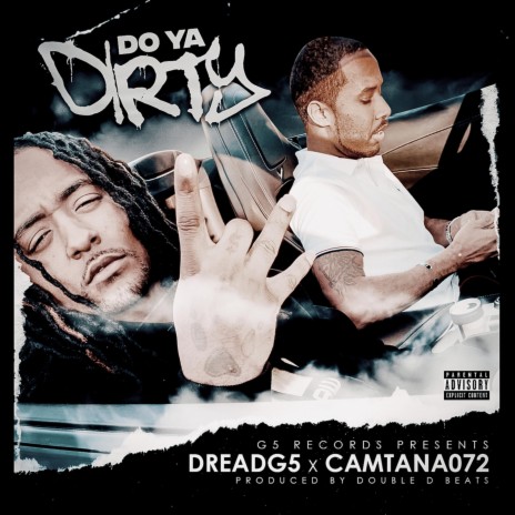 Do Ya Dirty ft. Camtana072 | Boomplay Music