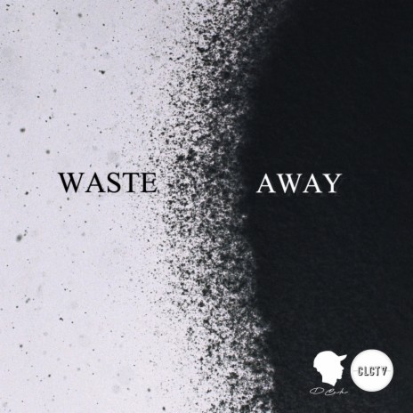 Waste Away ft. atlv$, D Carter & General | Boomplay Music