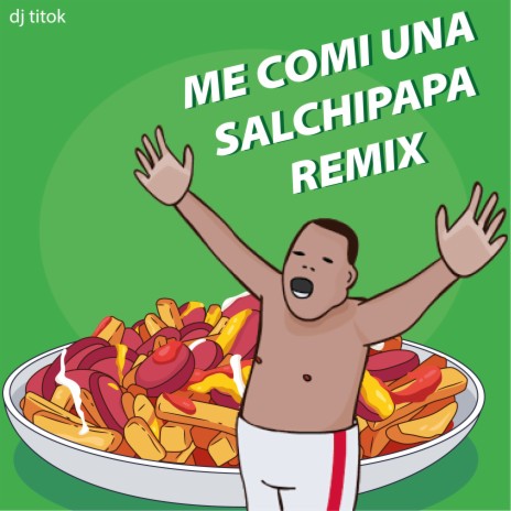 Me comi una salchipapa (Remix)