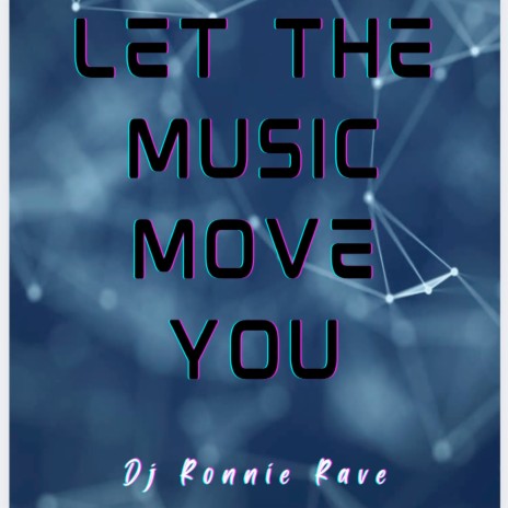 Let the Music Move You | Boomplay Music