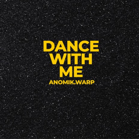 DANCE WITH ME | Boomplay Music