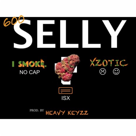600SELL :I SMOKE XZOTIC (OFFICIAL AUDIO) | Boomplay Music