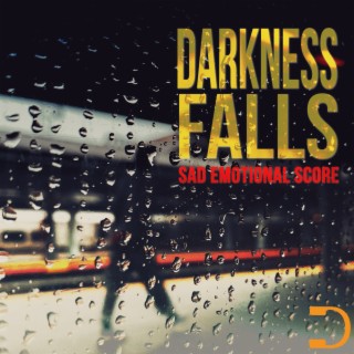 Darkness Falls: Sad Emotional Score