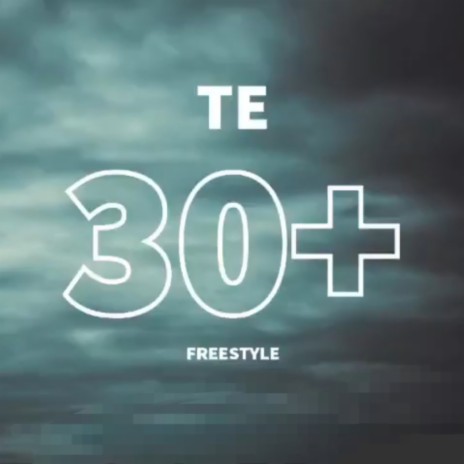 30+ (Freestyle) | Boomplay Music