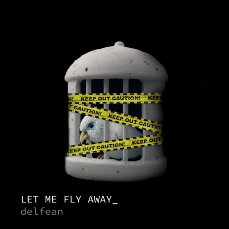 Let Me Fly Away | Boomplay Music
