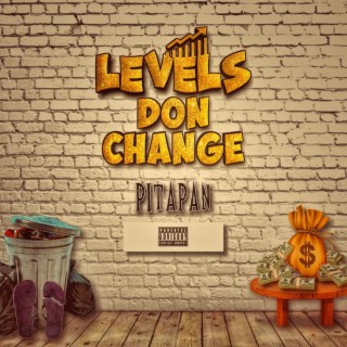 Levels don change lyrics | Boomplay Music