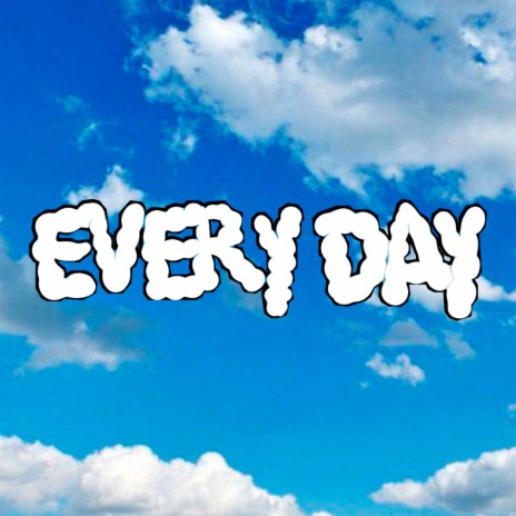 EVERY DAY (prod. by все кончено) | Boomplay Music