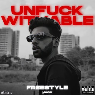 UNFUCKWITHABLE ft. Hawk lyrics | Boomplay Music