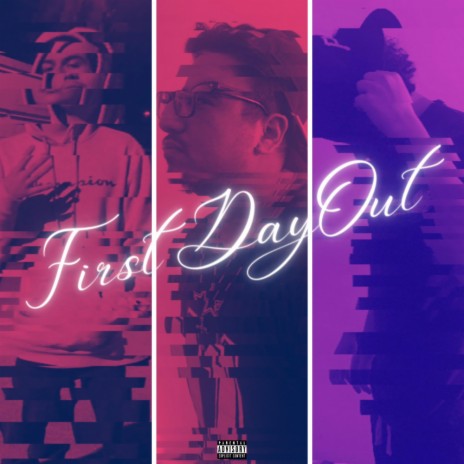 First Day Out ft. BabyJesuz & ClueLessUniverse | Boomplay Music