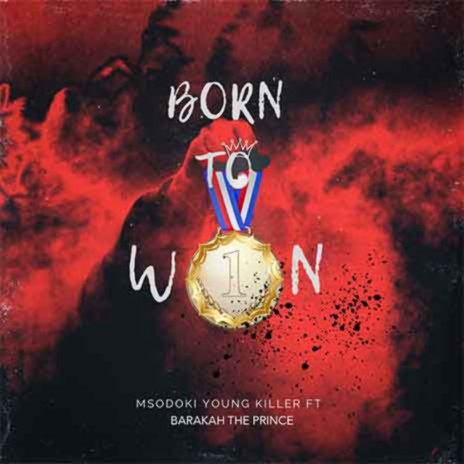 Born To Win ft. Barakah The Prince | Boomplay Music