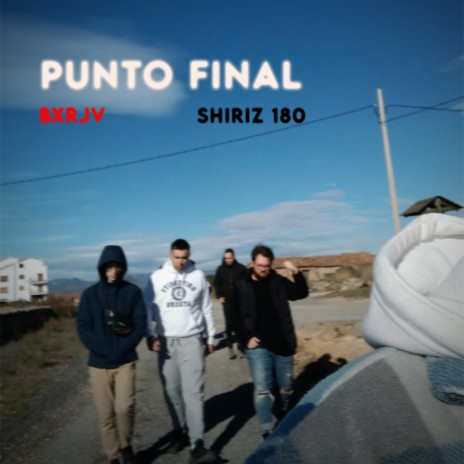 Punto Final ft. Shiriz 180 | Boomplay Music