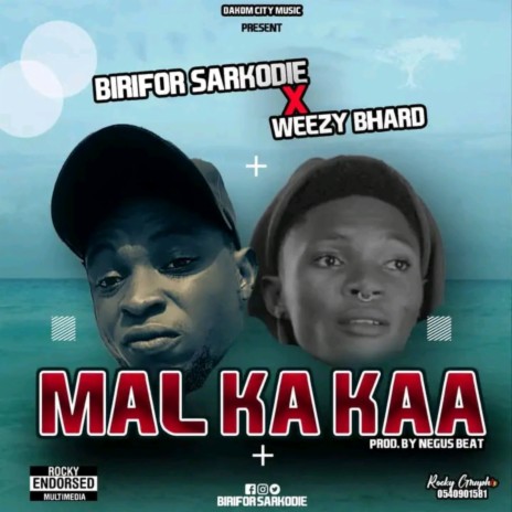 Mal Ka Kaa ft. Weezy Bhard | Boomplay Music