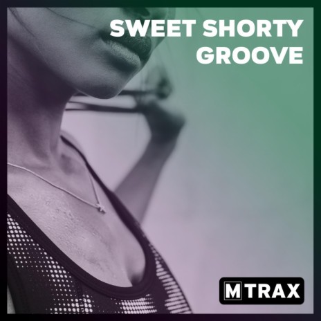 Sweet Shorty Groove