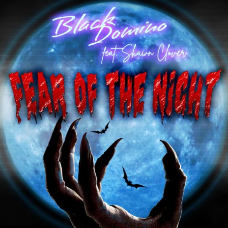 Fear of the night (feat. Shawn Clover) | Boomplay Music