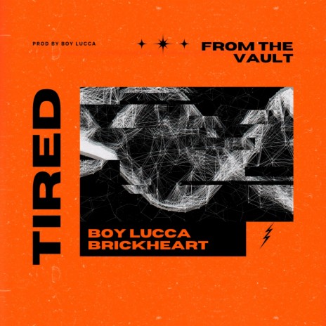 Tired ft. Brickheart | Boomplay Music