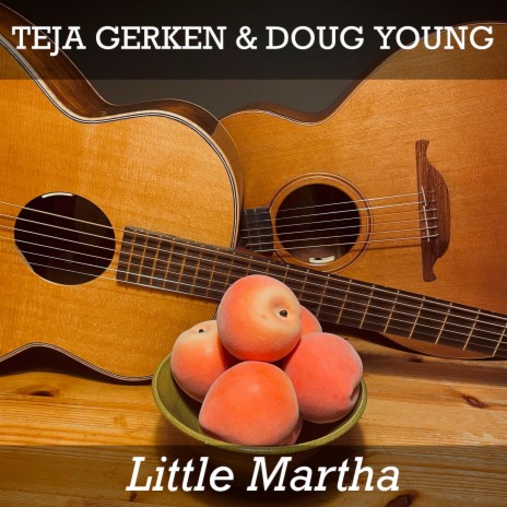 Little Martha ft. Doug Young | Boomplay Music