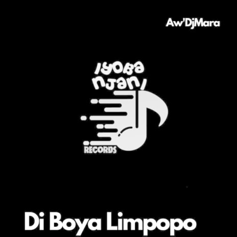 Di Boya Limpopo | Boomplay Music