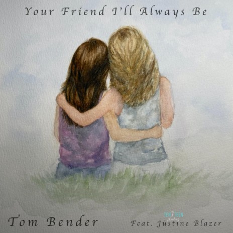 Your Friend I'll Always Be | Boomplay Music