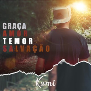 Graça Amor Temor Salvação