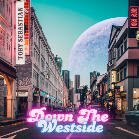 Down The Westside | Boomplay Music