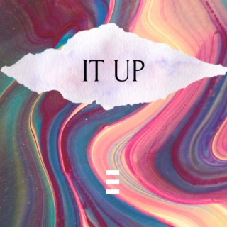 It Up